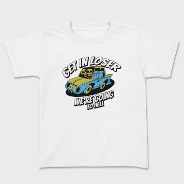 Skeleton Get in Loser, Kids' T-Shirt