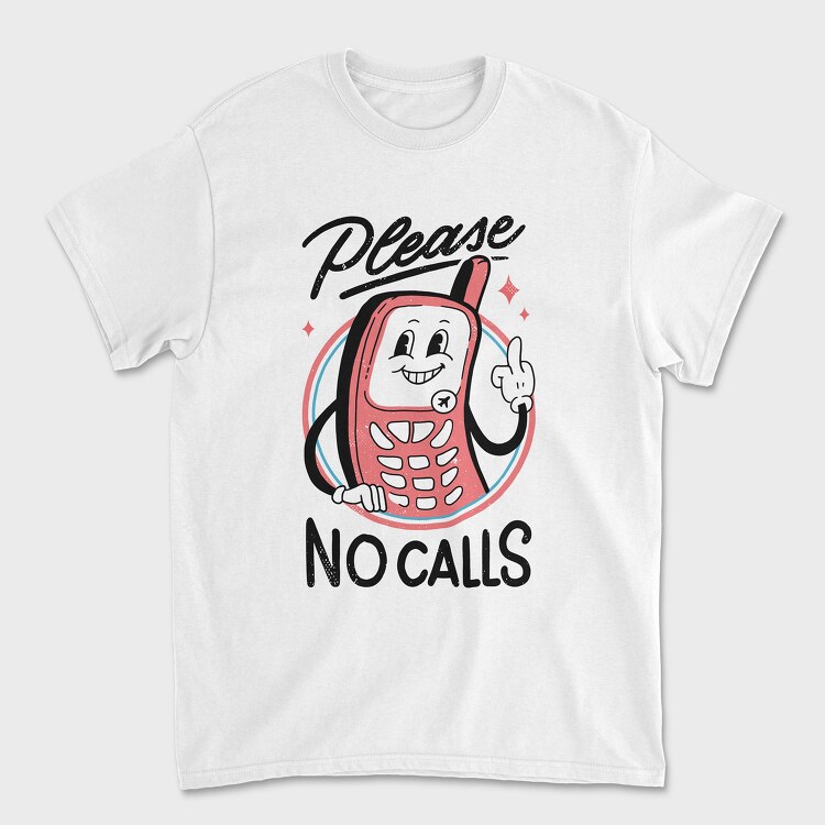 Please No Calls, Unisex Men's T-Shirt