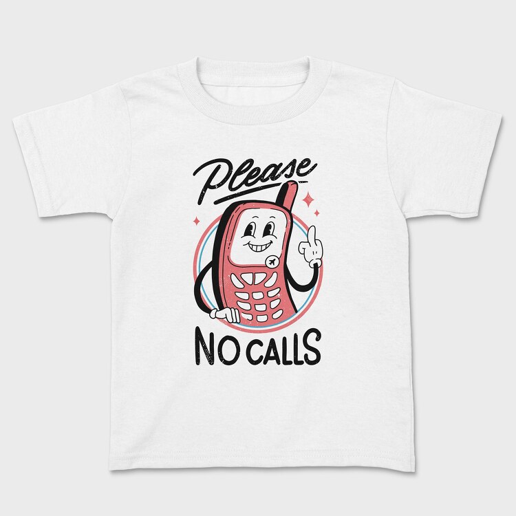 Please No Calls, Kids' T-Shirt