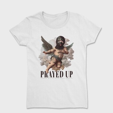 Prayed Up, Women's T-Shirt