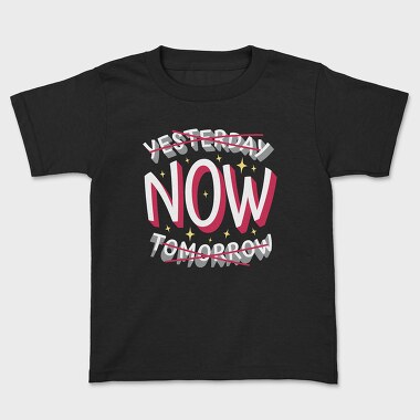 Present Moment Quote, Kids' T-Shirt