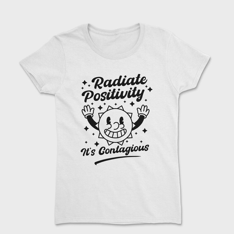 Radiate Positivity Contagious, Дамска Тениска