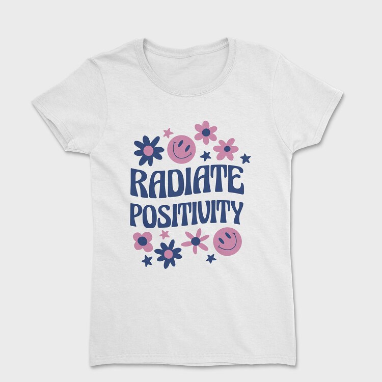 Radiate Positivity, Women's T-Shirt