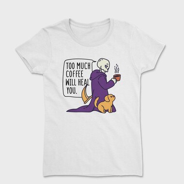 Coffee Will Heal You, Women's T-Shirt