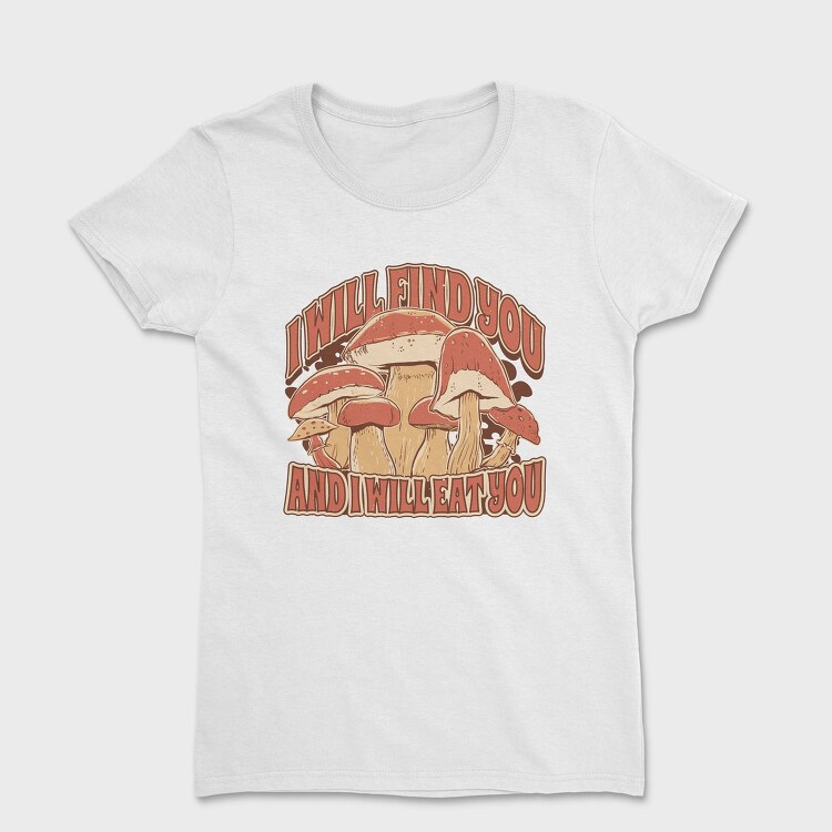 Mushrooms Eat You, Дамска Тениска