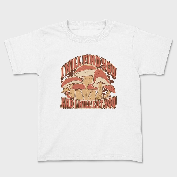 Mushrooms Eat You, Kids' T-Shirt