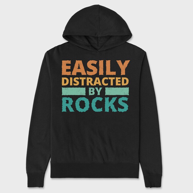 Easily Distracted by Rocks, Унисекс Мъжко Суичър