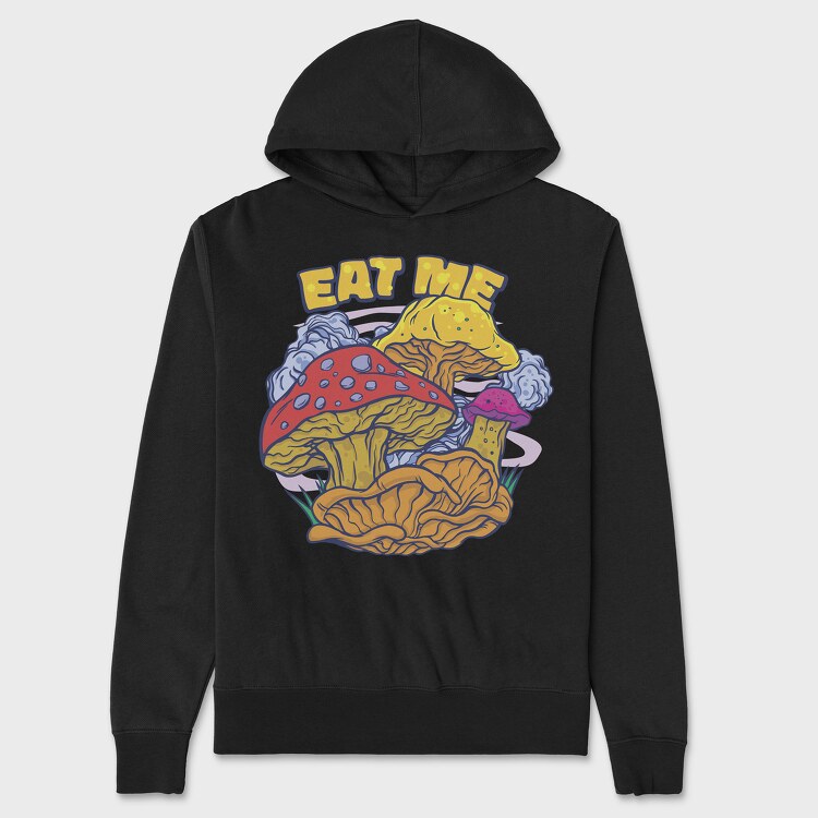 Mushrooms Eat Me, Unisex Men's Hoodie