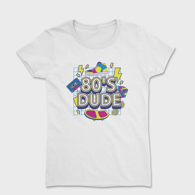 80 S Dude, Дамска Тениска