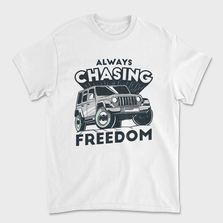 Always Chasing Freedom, Unisex Men's T-Shirt