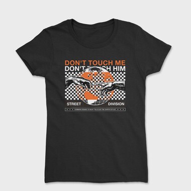 Don T Touch Me 2, Women's T-Shirt