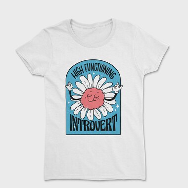 High Functionning Introvert, Women's T-Shirt