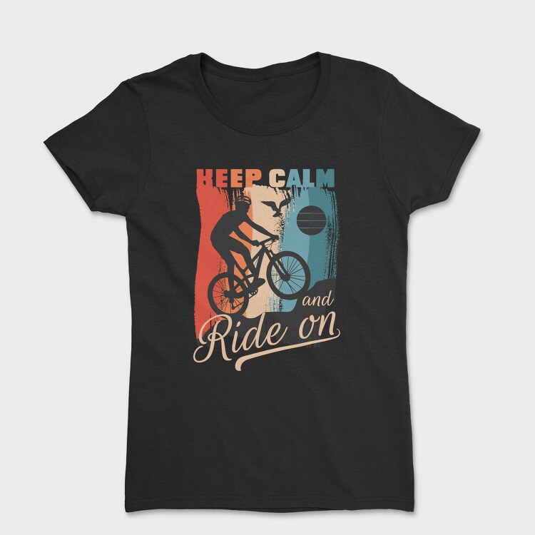 Keep Calm and Ride On, Дамска Тениска