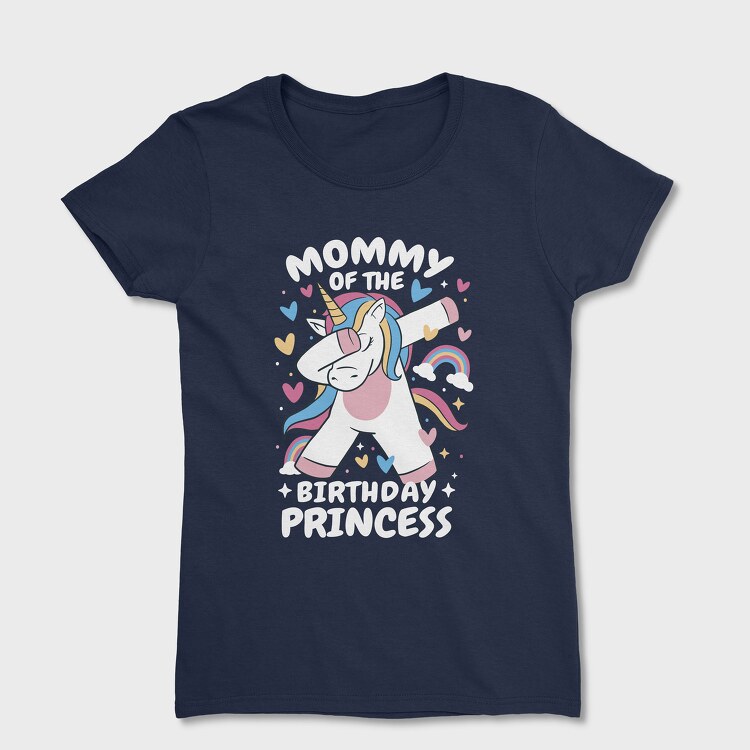 Mommy of the Birthday Princess, Дамска Тениска