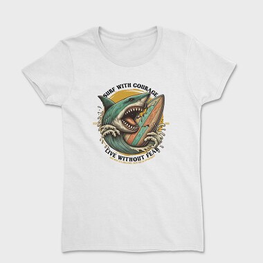 Surf With Courage, Women's T-Shirt