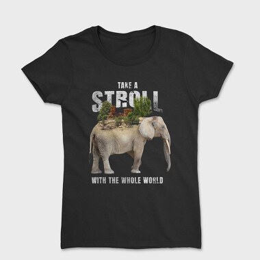 Take a Stroll With the Whole World, Women's T-Shirt