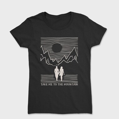 Take Me to the Mountain Monochrome, Women's T-Shirt