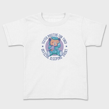 Tested Positive for Tired, Kids' T-Shirt
