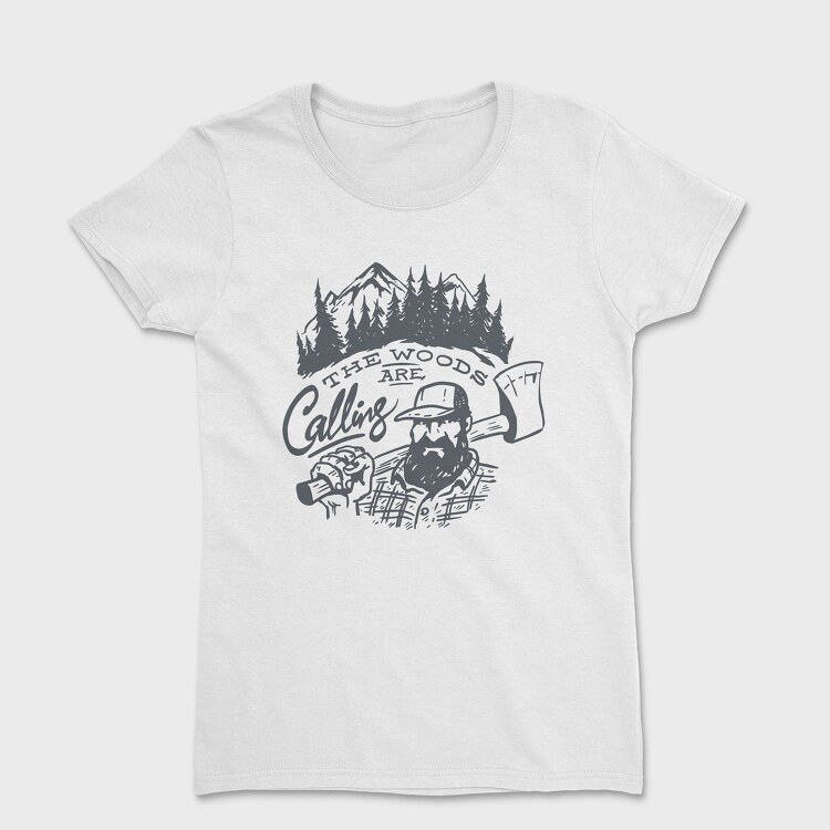 The Woods Are Calling Lumberjack, Women's T-Shirt