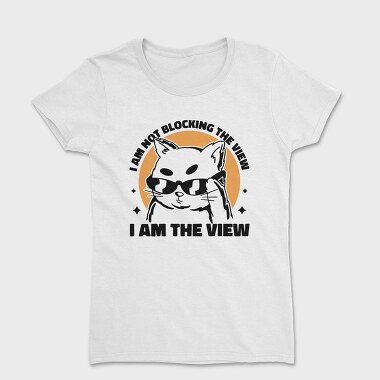 I Am the View Cat, Women's T-Shirt