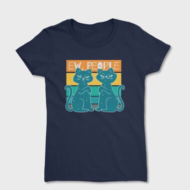 Ew People Cats, Women's T-Shirt