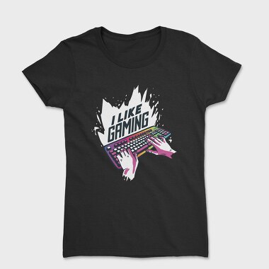I Like Gaming Keyboard, Women's T-Shirt