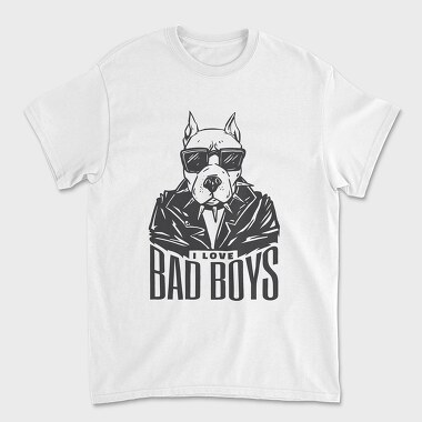 Унисекс Мъжка Тениска, I Love Bad Boys