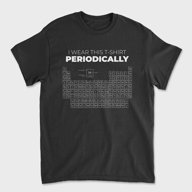 I Wear This Tshirt Periodically, Unisex Men's T-Shirt