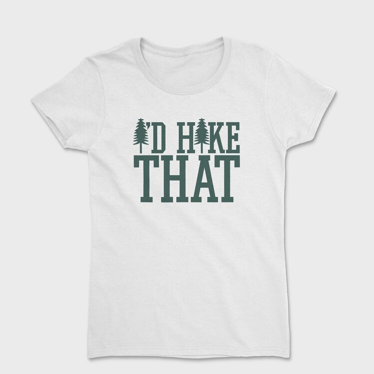 Id Hike That, Women's T-Shirt