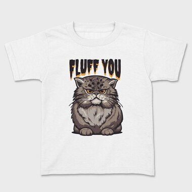 Fluff You Cat, Kids' T-Shirt