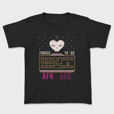 Forcet to Go Afk, Kids' T-Shirt