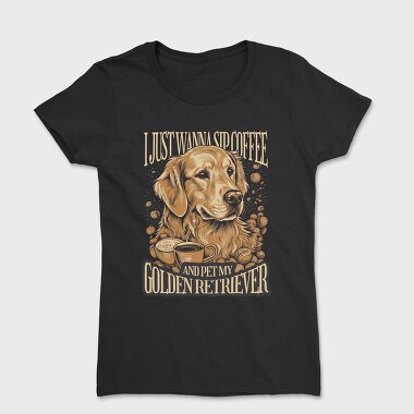Just Wanna Sip Coffee Golden, Women's T-Shirt