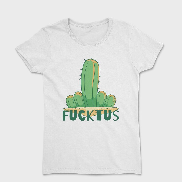 Fucktus, Women's T-Shirt
