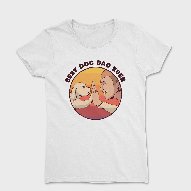 Best Dog Dad Ever, Women's T-Shirt