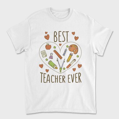 Best Teacher Ever, Unisex Men's T-Shirt