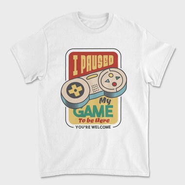 Paused My Game, Unisex Men's T-Shirt