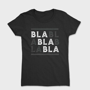 Bla Bla, Women's T-Shirt