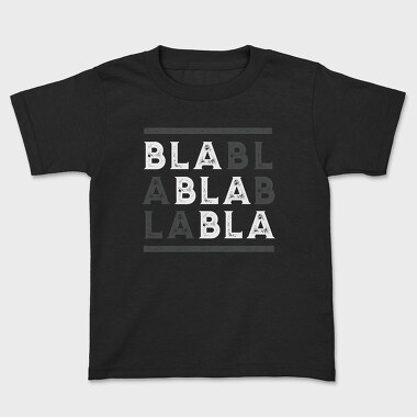 Bla Bla, Kids' T-Shirt