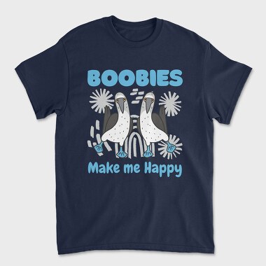 Boobies Make Me Happy, Unisex Men's T-Shirt