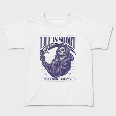 Life Is Short Smile While You Can, Kids' T-Shirt