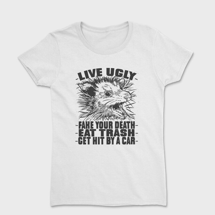 Live Ugly, Women's T-Shirt