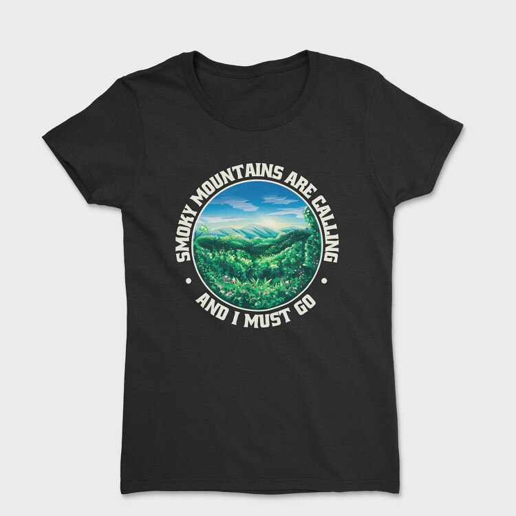 Smoky Mountains Are Calling, Women's T-Shirt