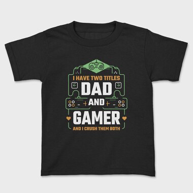 Dad Gamer, Kids' T-Shirt