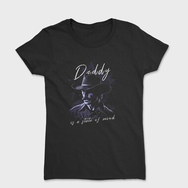 Women's T-Shirt, Daddy State of Mind