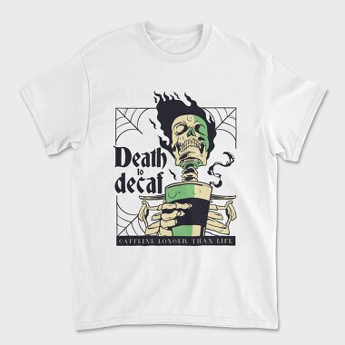 Death to Decaf, Unisex Men's T-Shirt
