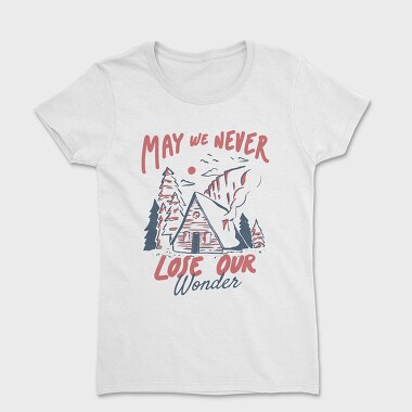 May We Never Lose Our Wonder Cabin, Women's T-Shirt