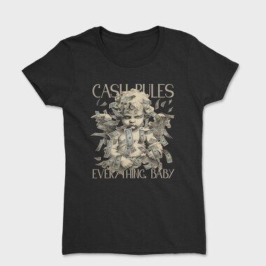 Cash Rules, Women's T-Shirt