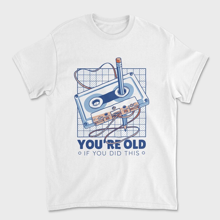 You Are Old Cassette, Unisex Men's T-Shirt