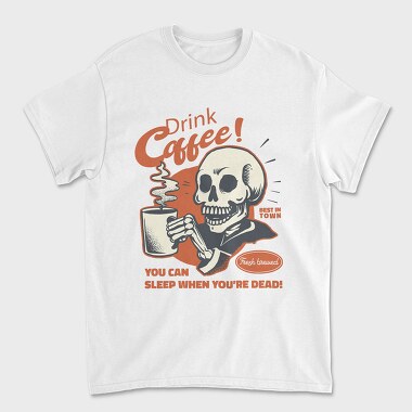 You Can Sleep When You Are Dead, Unisex Men's T-Shirt