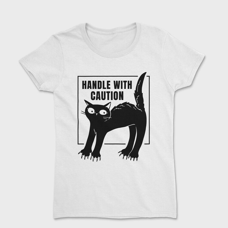 Handle With Caution Cat, Women's T-Shirt